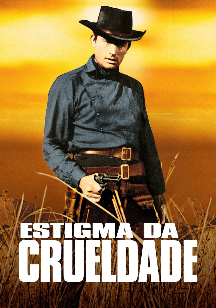 Estigma Da Crueldade Filme Veja Onde Assistir